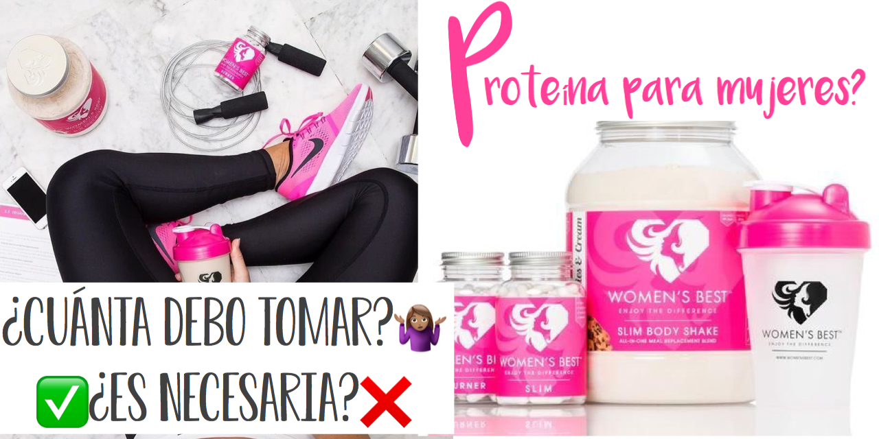 Proteína para MUJER ¿Cuanta debo tomar?