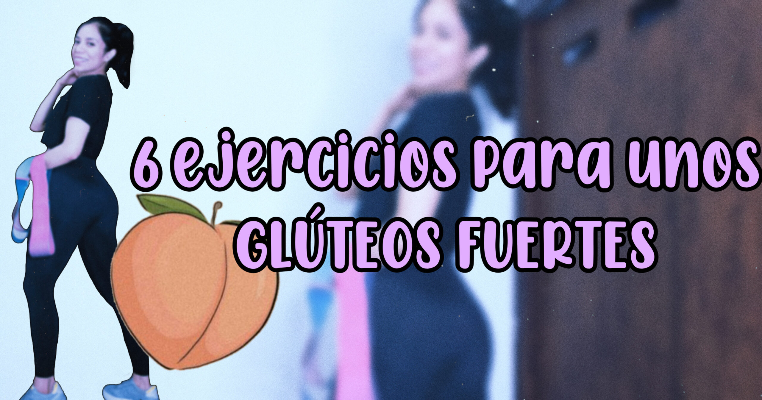 6 ejercicios para unos GLÚTEOS FUERTES y SALUDABLES