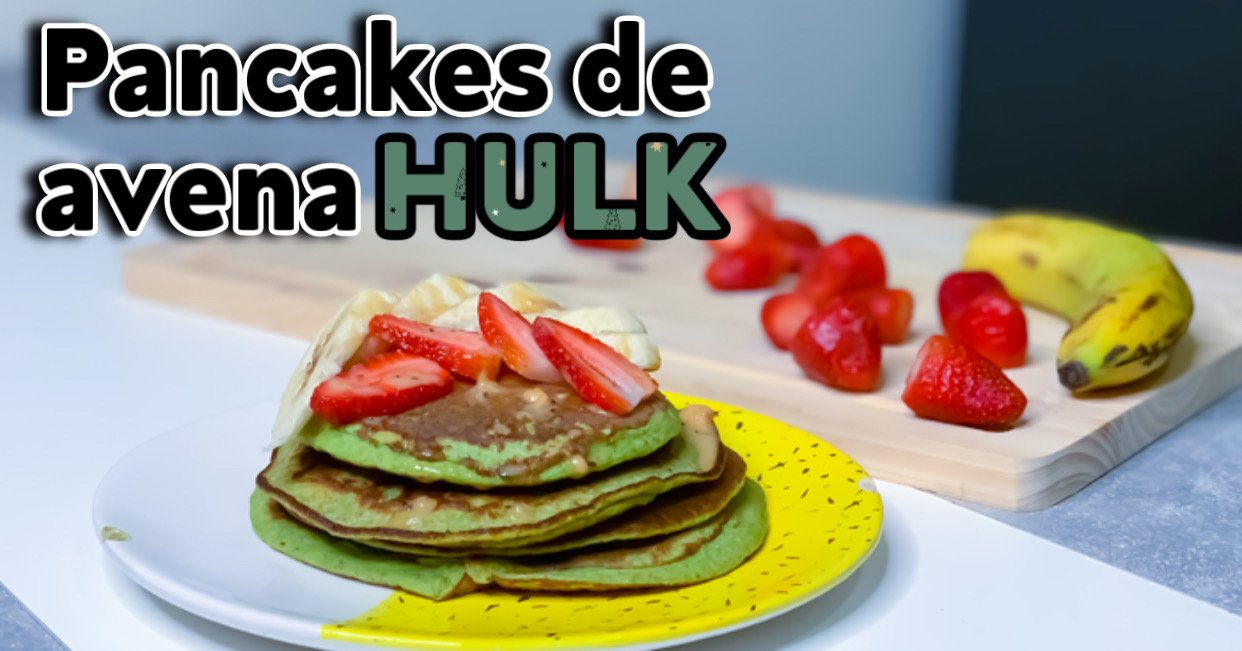 Pancakes de AVENA Hulk – Receta light y fitness